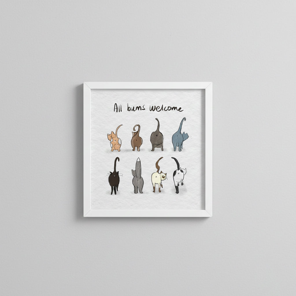 All Cat bums welcome! - SQUARE ART PRINT